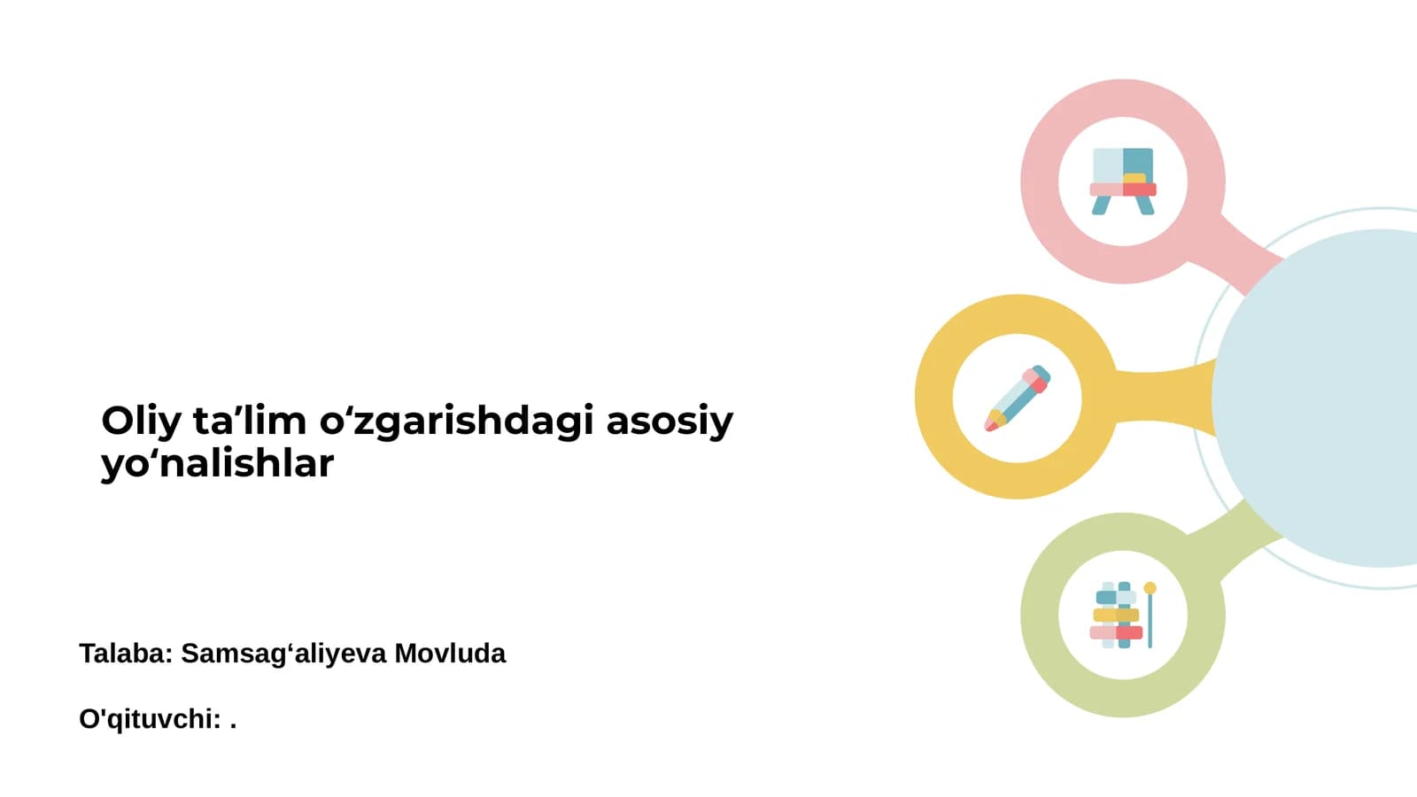 Oliy ta'lim oʻzgarishdagi asosiy yoʻnalishlar