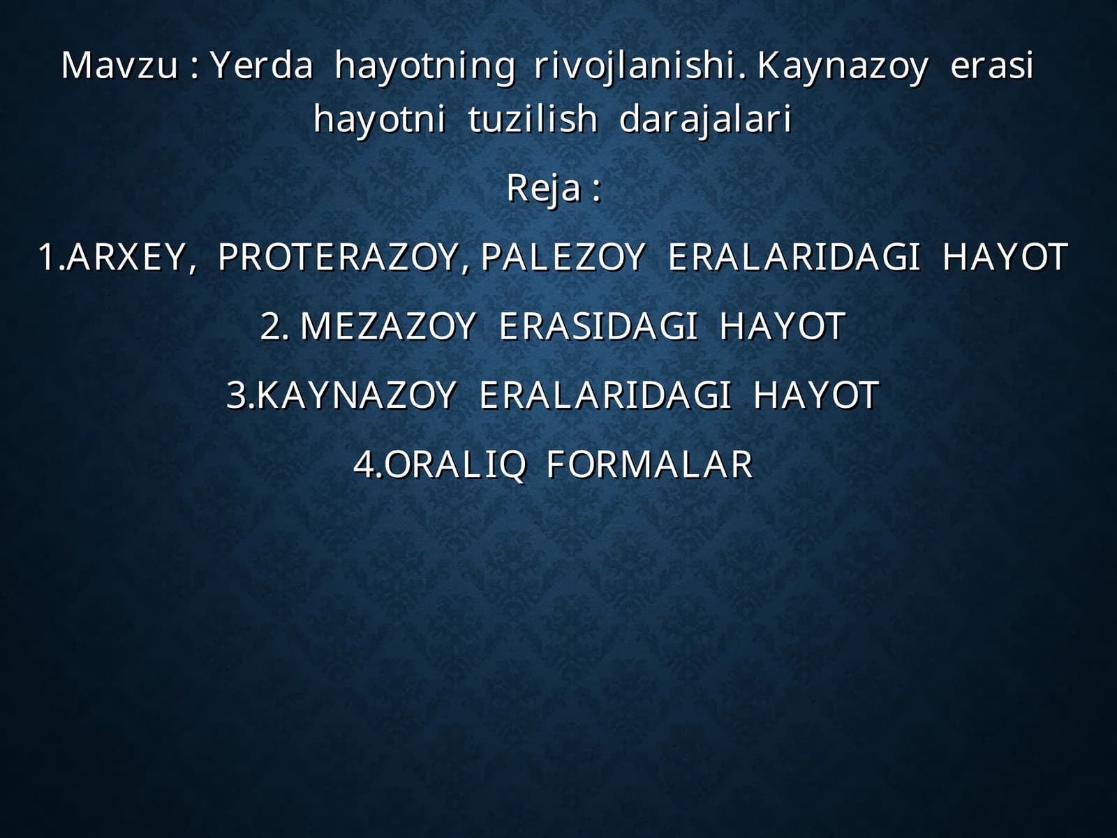 Yerda hayotning rivojlanishi. Kaynazoy erasi hayotni tuzilish darajalari