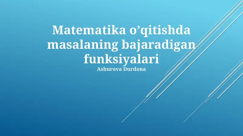 Matematika oʼqitishda masalaning bajaradigan funksiyalari