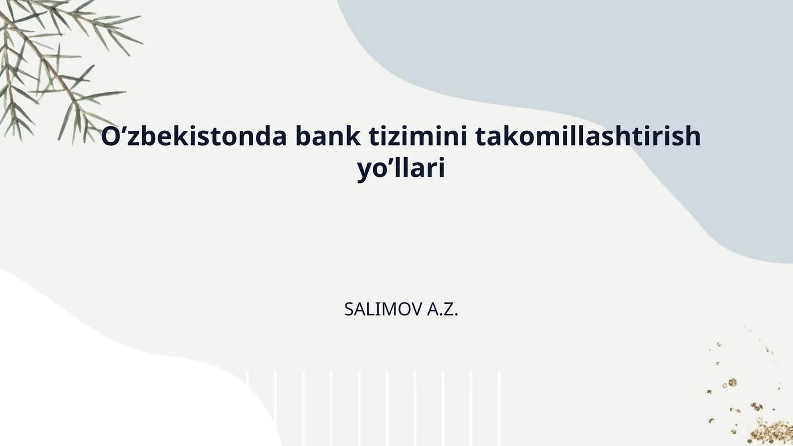 O’zbekistonda bank tizimini takomillashtirish yo’llari