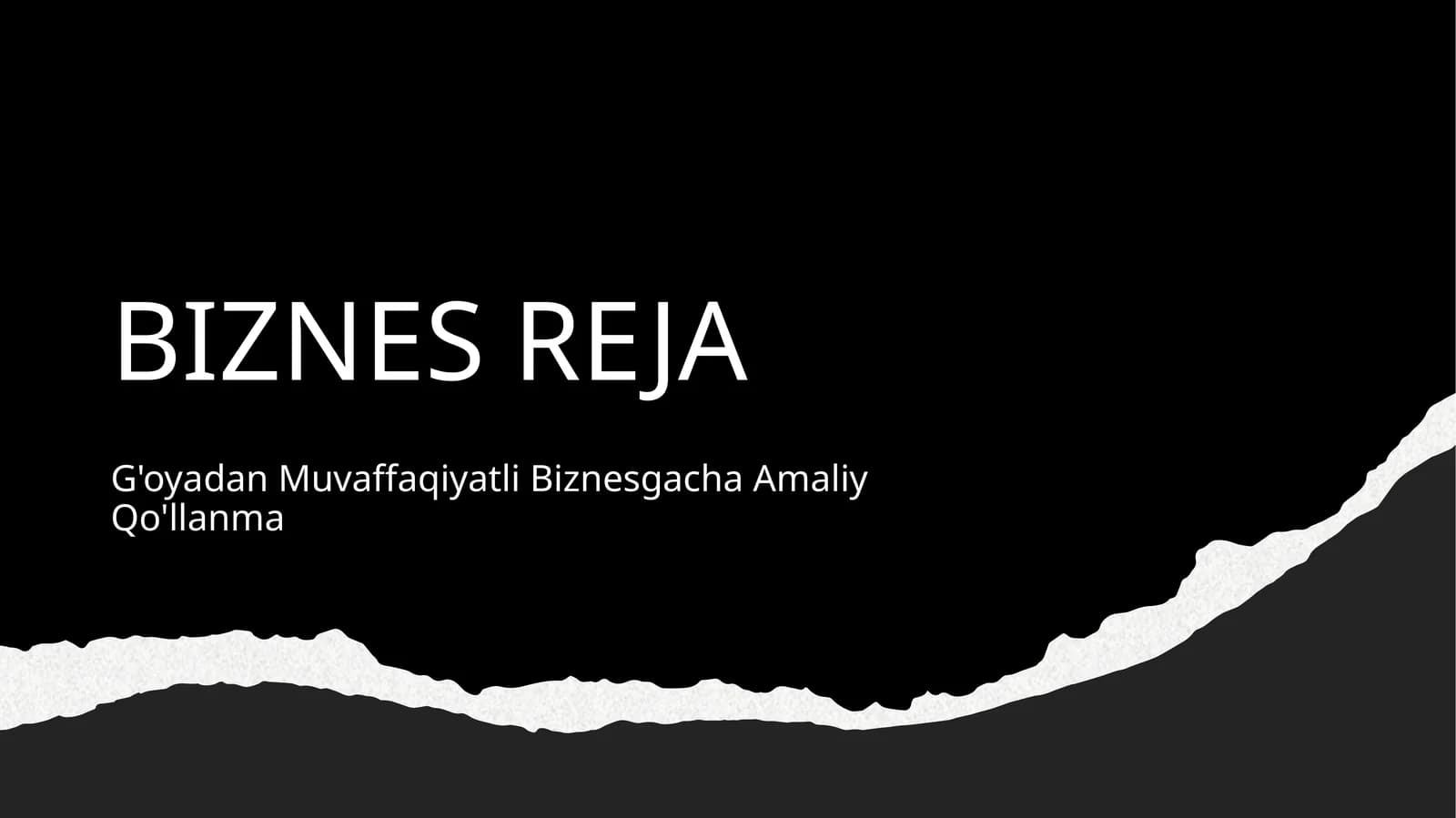 Muvaffaqiyatli Biznes Reja | Bosqichma-bosqich Amaliy Yo'riqnoma