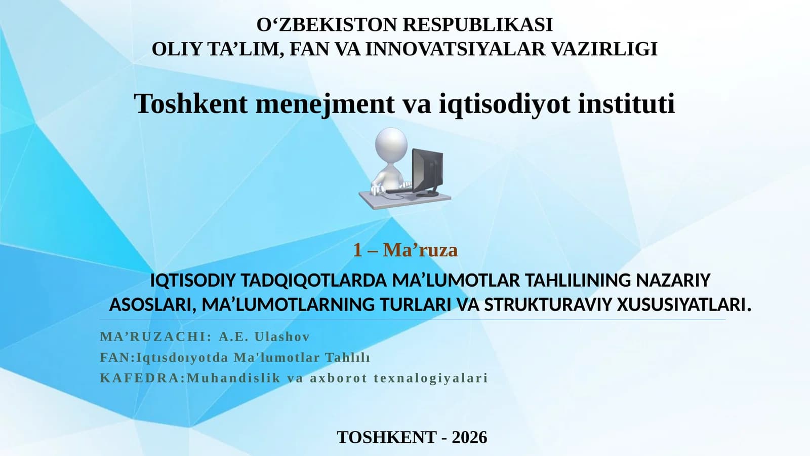 IQTISODIY TADQIQOTLARDA MA’LUMOTLAR TAHLILINING NAZARIY ASOSLARI, MA’LUMOTLARNING TURLARI VA STRUKTURAVIY XUSUSIYATLARI