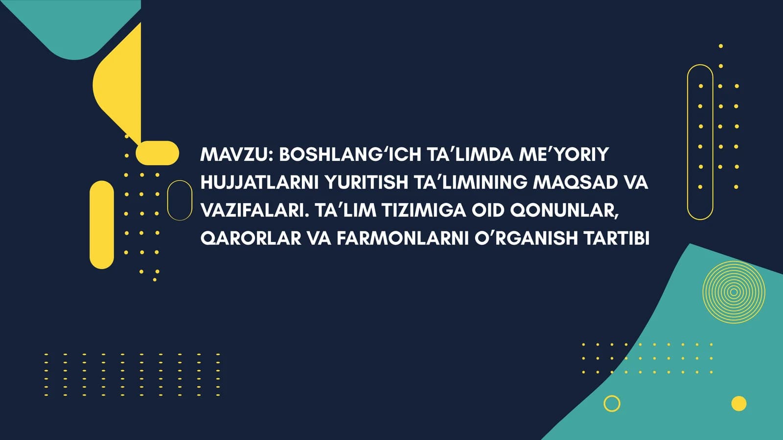 Boshlang‘ich ta’limda me’yoriy hujjatlarni yuritish ta’limining maqsad va vazifalari