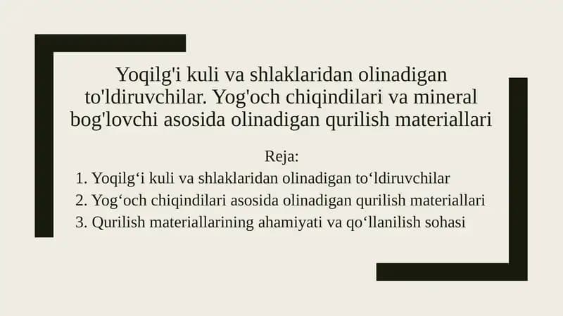 Yoqilg'i kuli va shlaklaridan olinadigan to'ldiruvchilar. Yog'och chiqindilari va mineral bog'lovchi asosida olinadigan qurilish materiallari