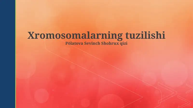 Xromosomalarning tuzilishi