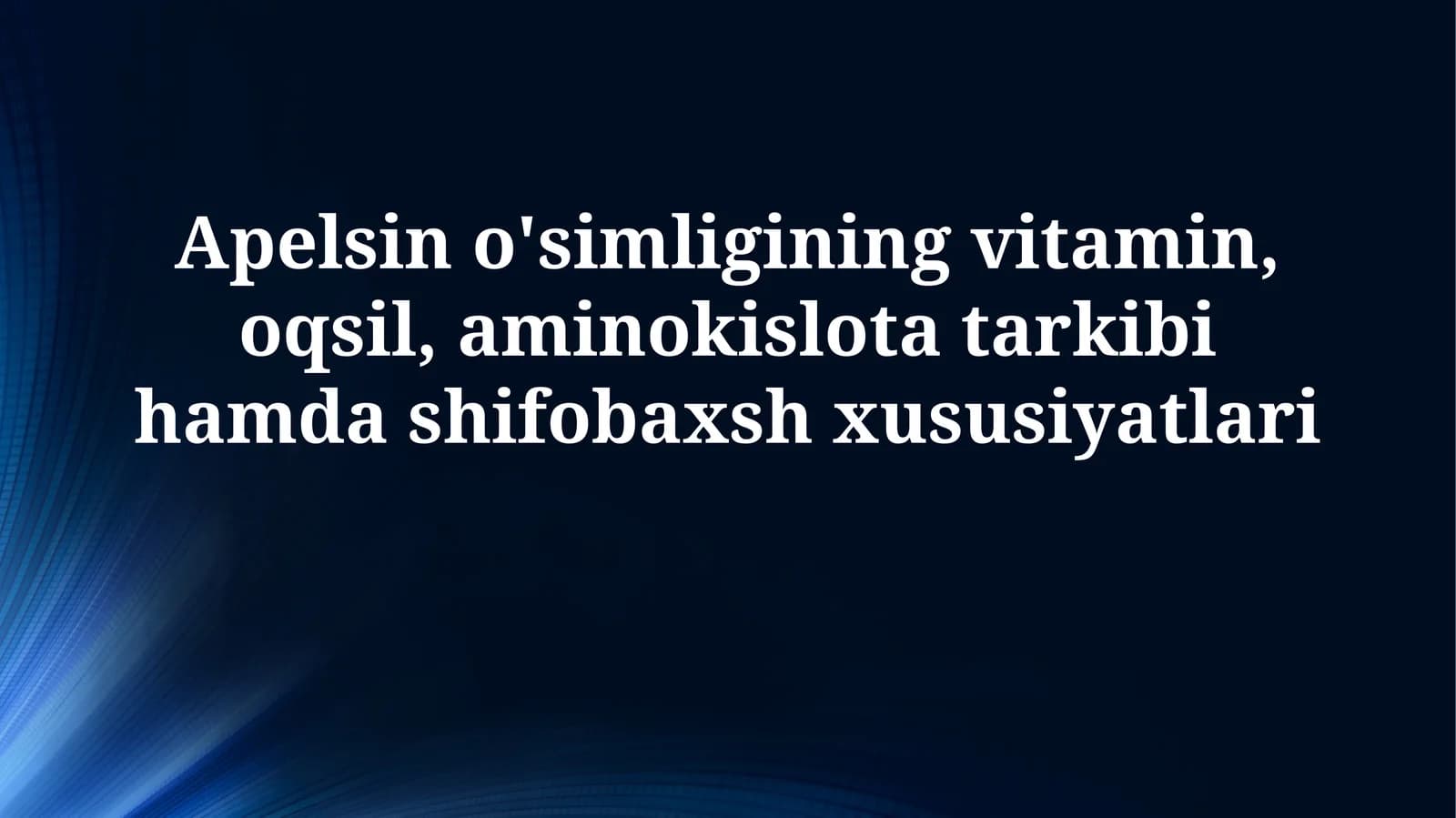 Apelsin o'simligi shifobaxsh xususiyatlari