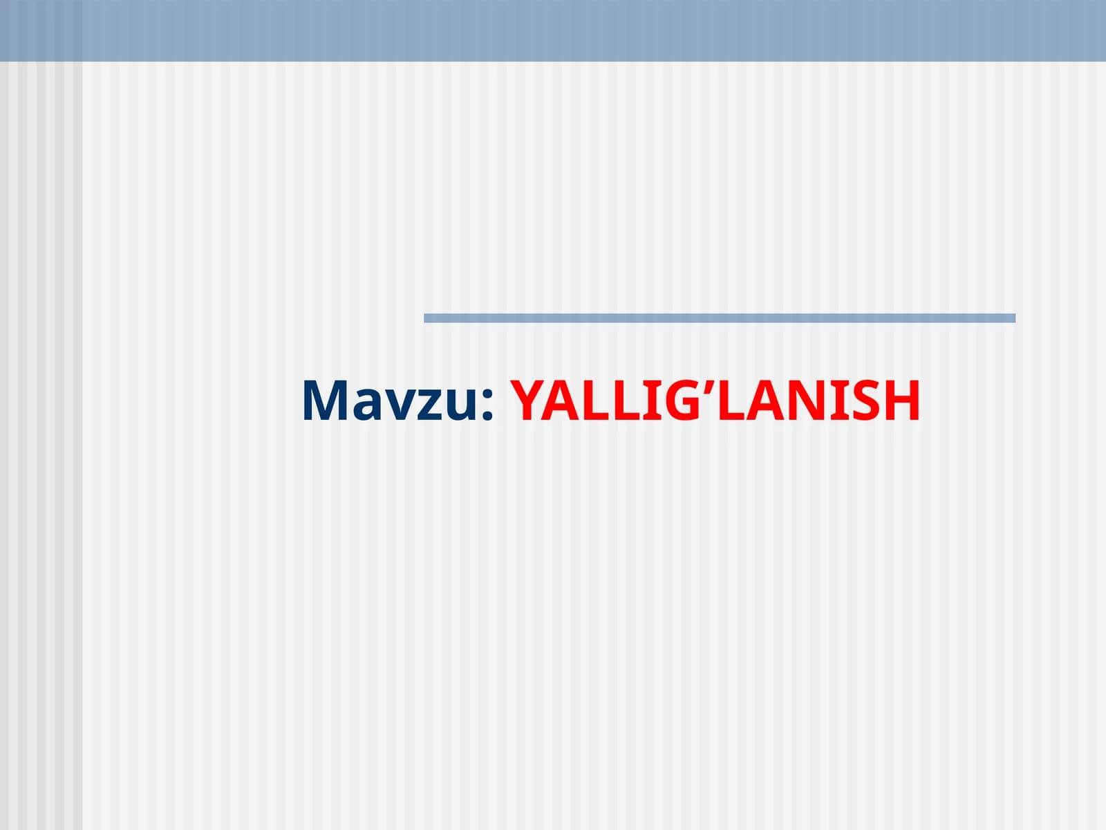 YALLIG’LANISH