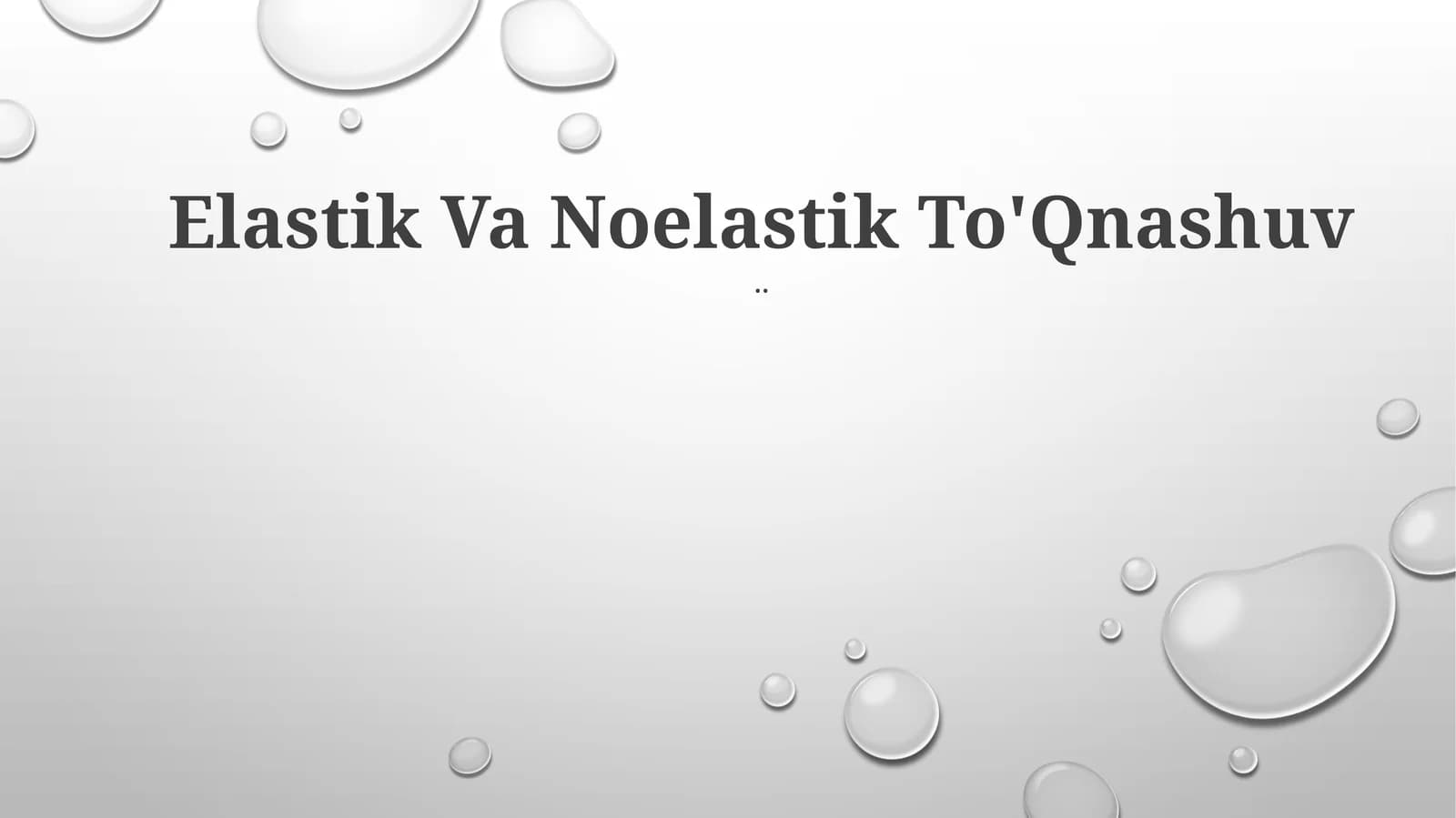 Elastik Va Noelastik To'Qnashuv