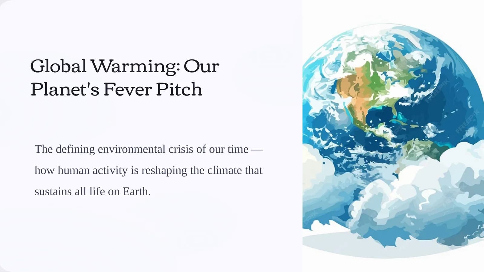 Global Warming: Our Planet's Fever Pitch