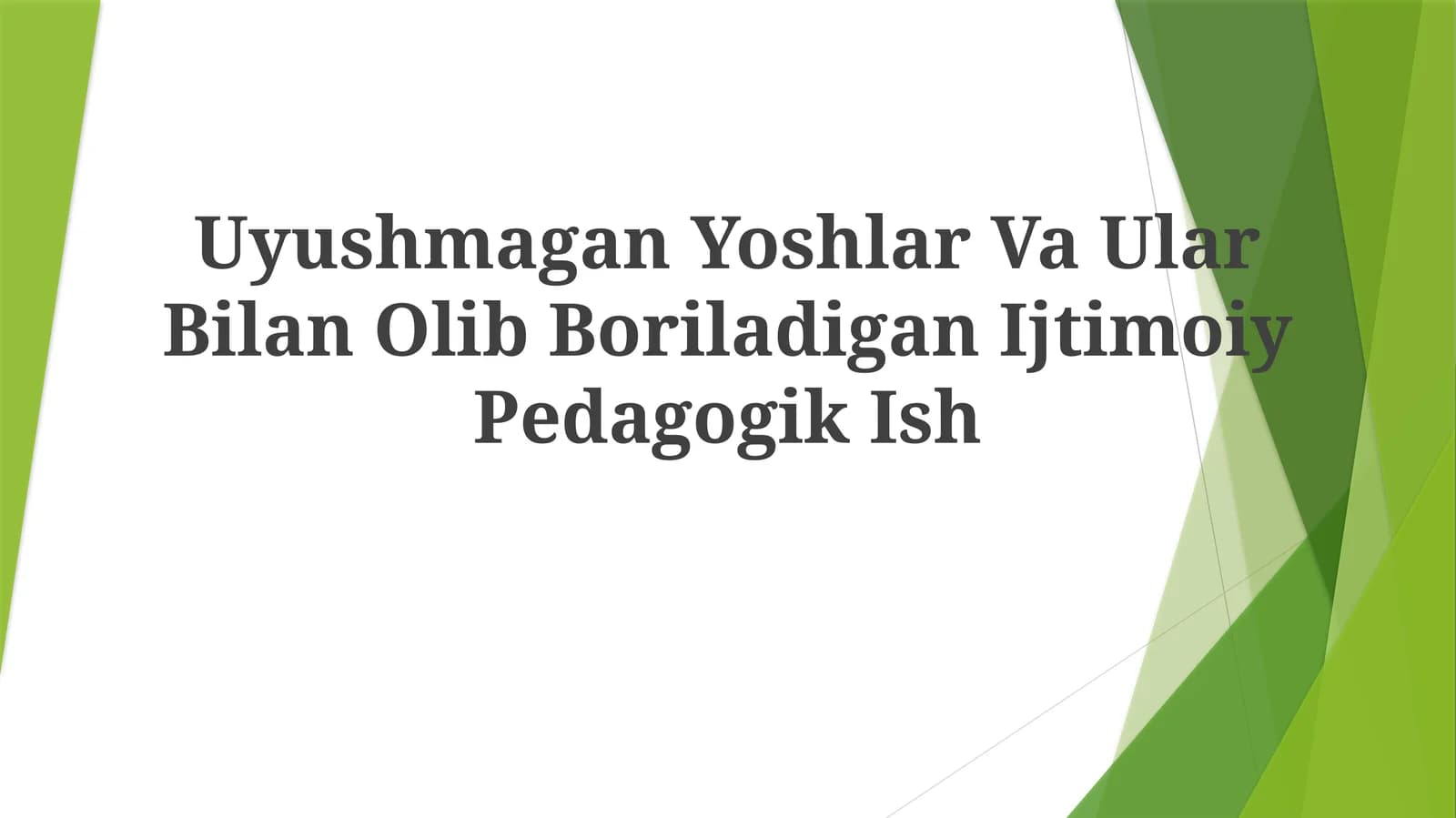 Uyushmagan Yoshlar Va Ular Bilan Olib Boriladigan Ijtimoiy Pedagogik Ish