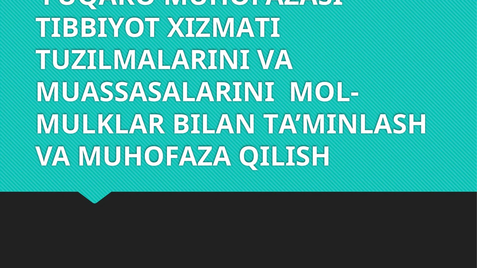 FUQАRО MUHОFАZАSI TIBBIYOT ХIZMАTI TUZILMАLАRINI VА MUАSSАSАLАRINI  MОL-MULKLАR BILАN TА’MINLАSH VA MUHOFAZA QILISH