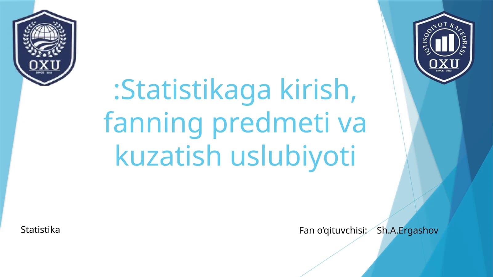 Statistikaga kirish, fanning predmeti va kuzatish uslubiyoti