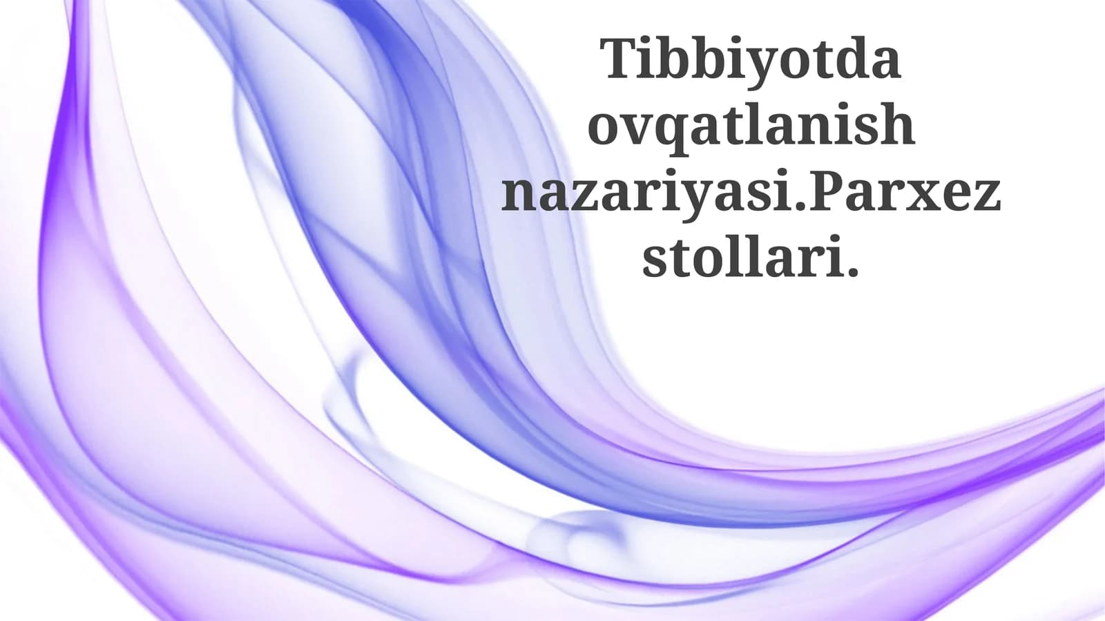 Tibbiyotda ovqatlanish nazariyasi. Parxez stollari