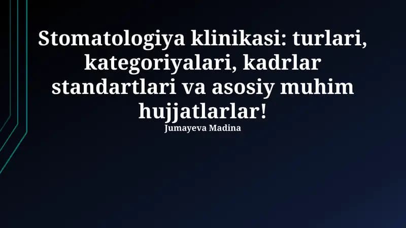Stomatologiya klinikasi: turlari, kategoriyalari, kadrlar standartlari va asosiy muhim hujjatlarlar!