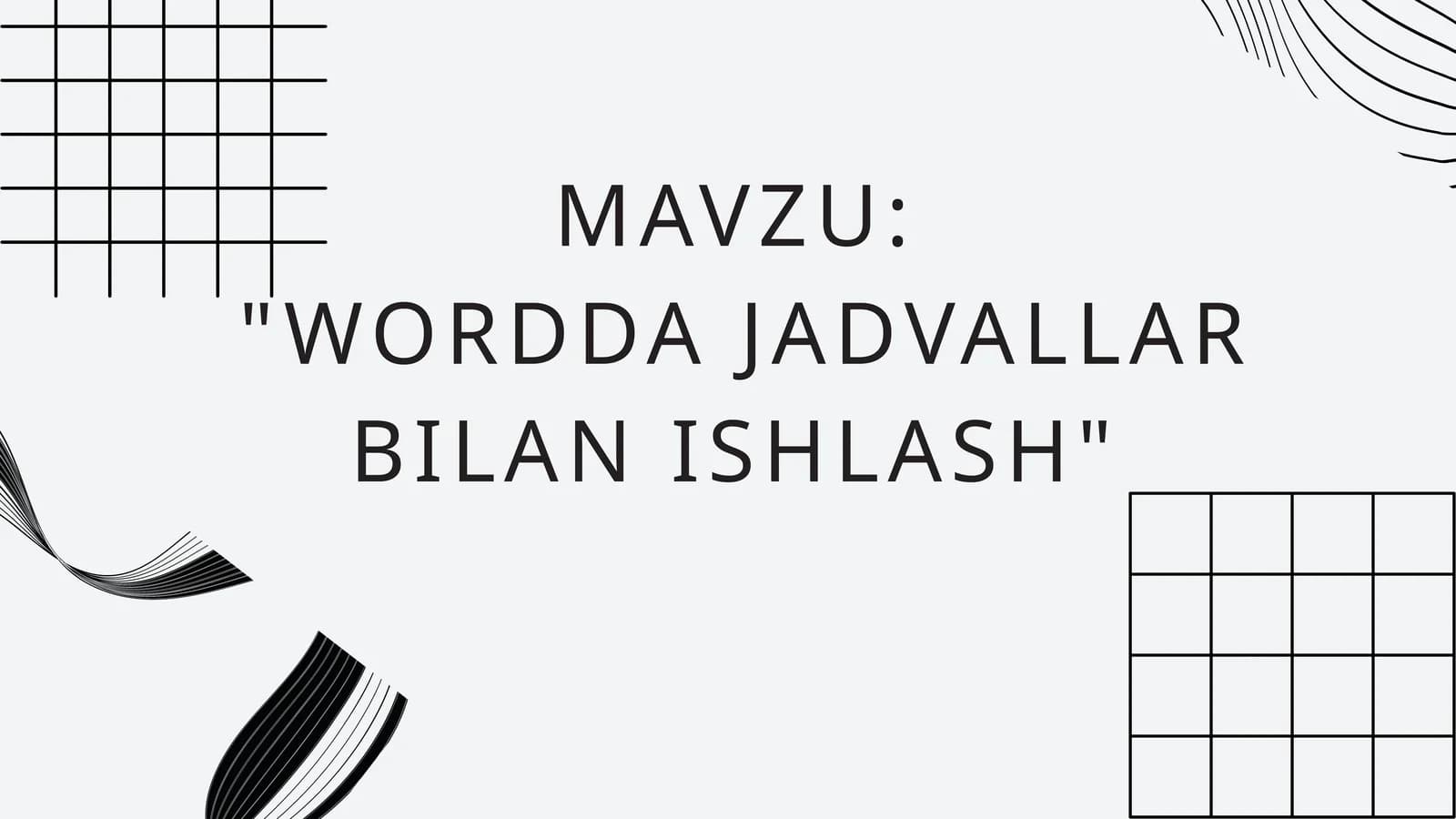 WORDDA JADVALLAR BILAN ISHLASH