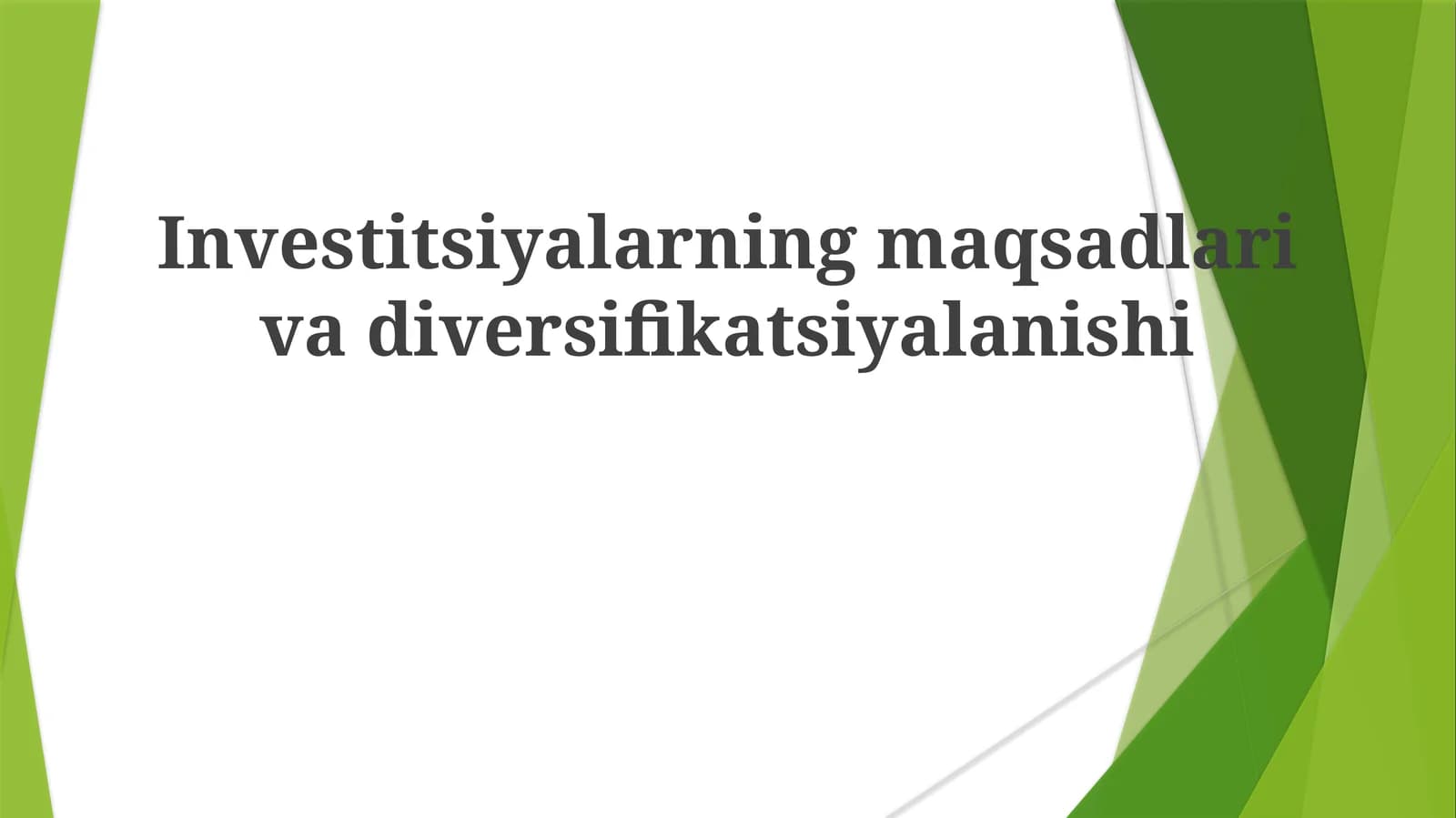Investitsiyalarning maqsadlari va diversifikatsiyalanishi