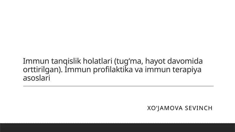 Immun tanqislik holatlari (tugʻma, hayot davomida orttirilgan). Immun profilaktika va immun terapiya asoslari