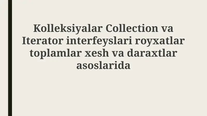 Kolleksiyalar va Iterator interfeyslariga kirish