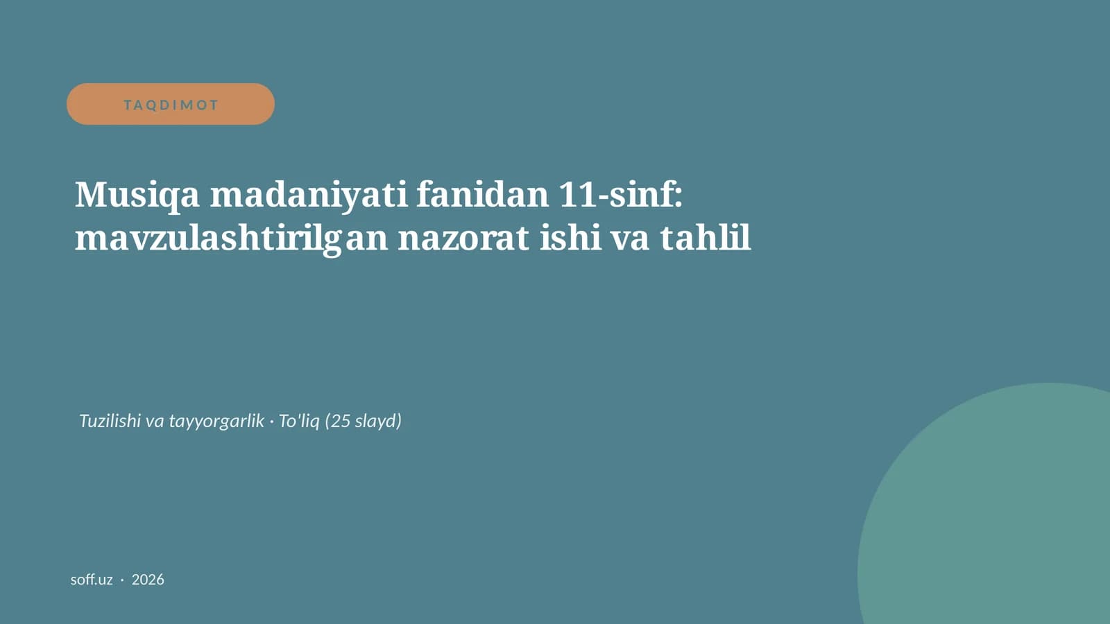 Musiqa madaniyati fanidan 11-sinf: mavzulashtirilgan nazorat ishi va tahlil