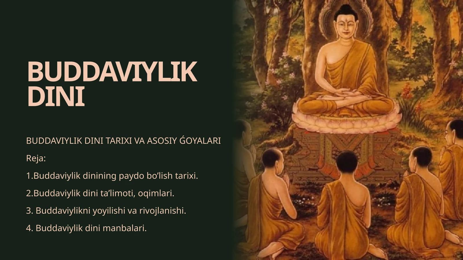 BUDDAViYLIK DINI TARIXI VA ASOSIY ǴOYALARI