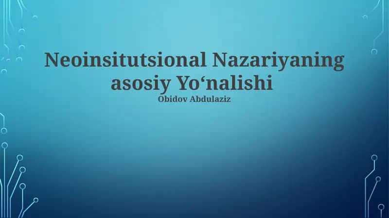 Neoinsitutsional Nazariyaning asosiy Yo'nalishi