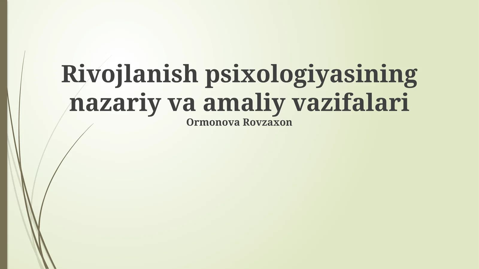 Rivojlanish psixologiyasining nazariy va amaliy vazifalari