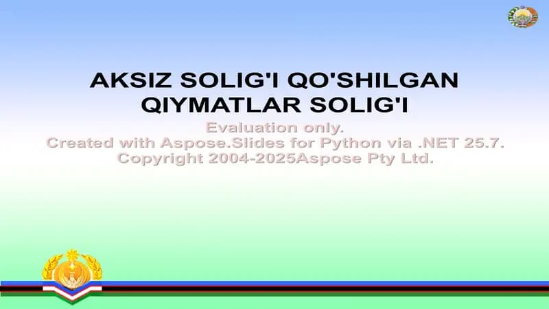 AKSIZ SOLIG'I QO'SHILGAN QIYMATLAR SOLIG'I