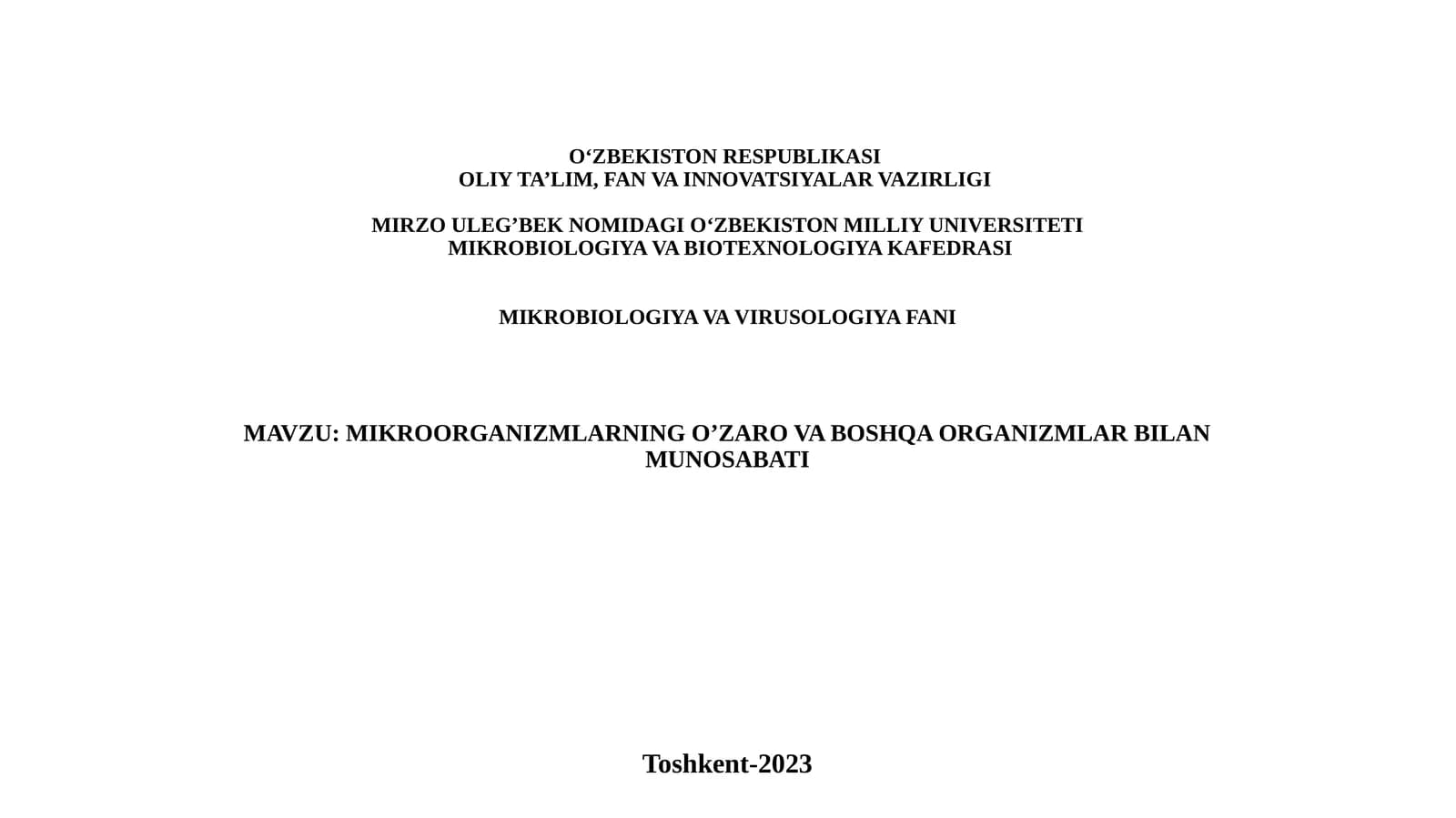 MIKROORGANIZMLARNING O’ZARO VA BOSHQA ORGANIZMLAR BILAN MUNOSABATI