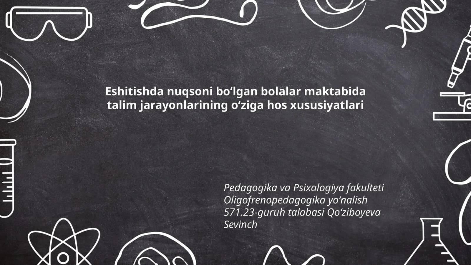 Eshitishda nuqsoni boʻlgan bolalar maktabida talim jarayonlarining oʻziga hos xususiyatlari