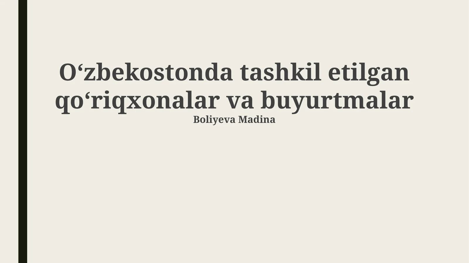 O‘zbekostonda tashkil etilgan qo‘riqxonalar va buyurtmalar