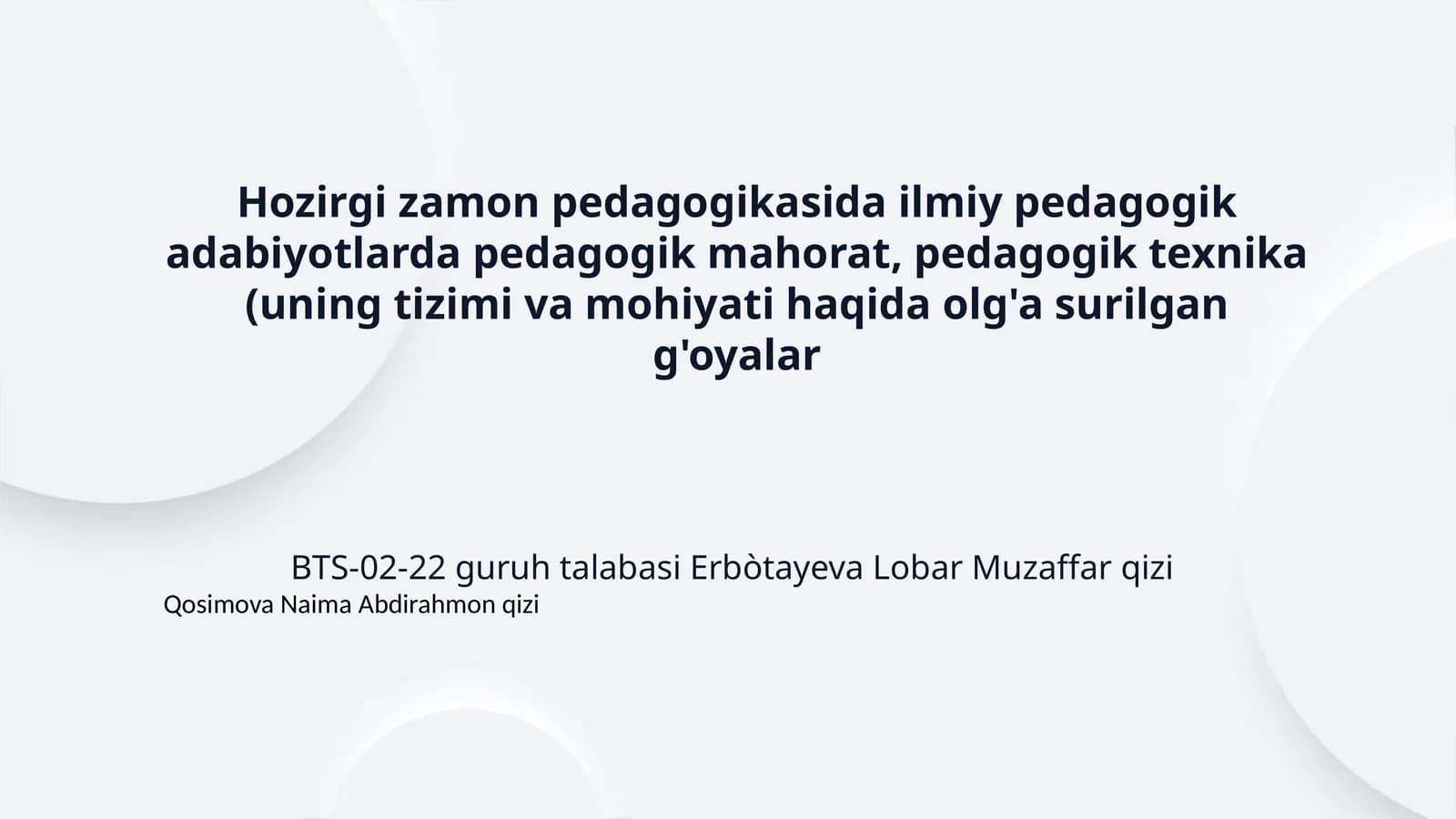 Hozirgi zamon pedagogikasida ilmiy pedagogik adabiyotlarda pedagogik mahorat, pedagogik texnika (uning tizimi va mohiyati haqida olg'a surilgan g'oyalar