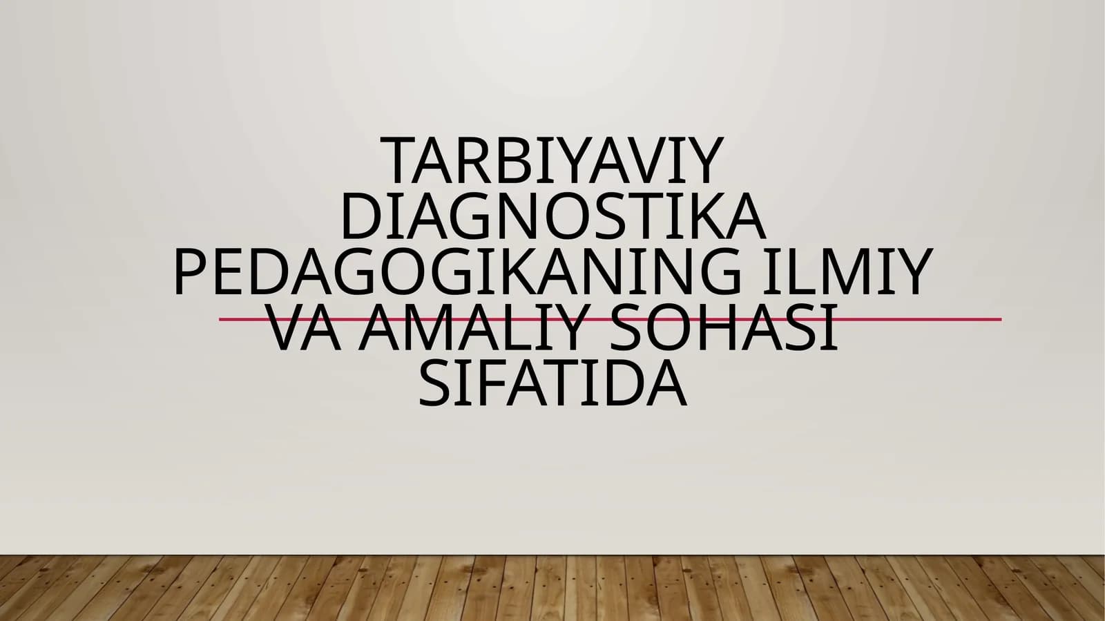 Tarbiyaviy diagnostika pedagogikaning ilmiy va amaliy sohasi sifatida