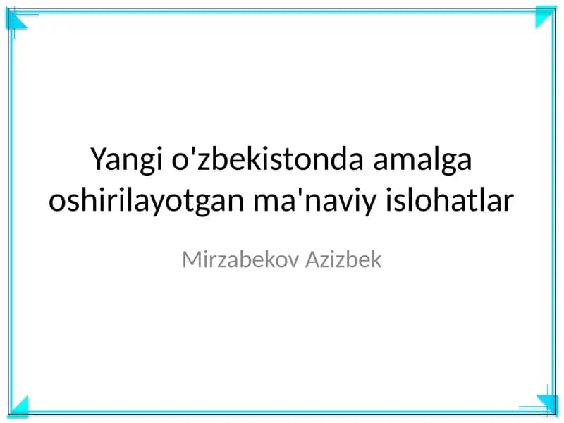 Yangi O'zbekistonda amalga oshirilayotgan ma'naviy islohatlar