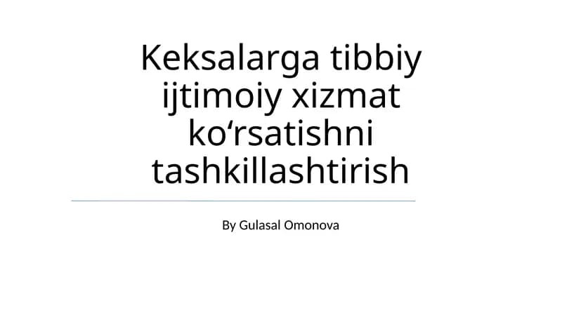 Keksalarga tibbiy ijtimoiy xizmat ko‘rsatishni tashkillashtirish