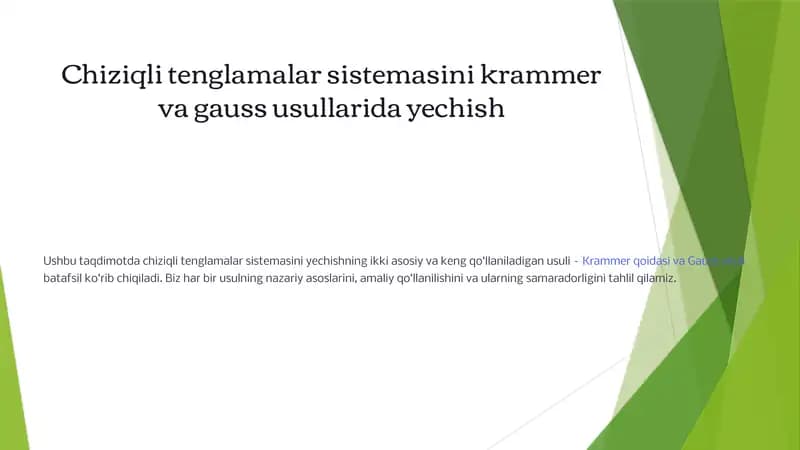 Chiziqli Tenglamalar Sistemasini Krammer va Gauss Usullari