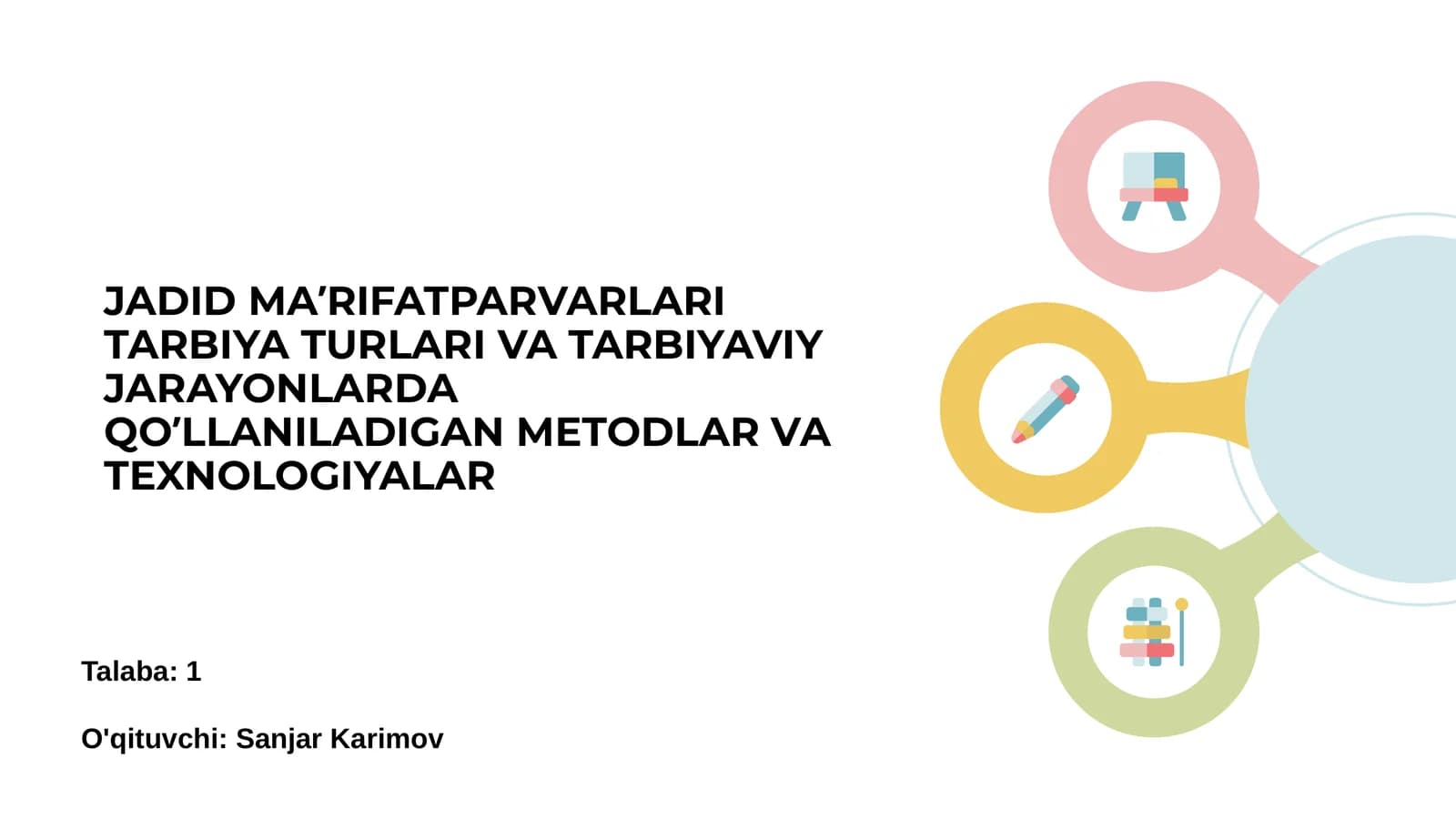 Jadid MA'RIFATPARVARLARI TARBIYA TURLARI VA TARBIYAVIY JARAYONLARDA QO'LLANILADIGAN METODLAR VA TEXNOLOGIYALAR