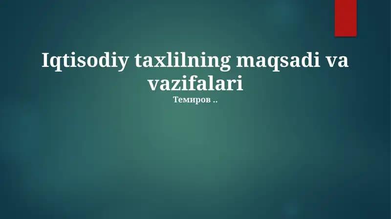 Iqtisodiy taxlilning maqsadi va vazifalari