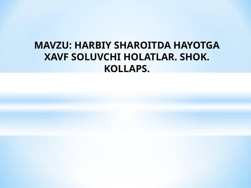 HARBIY SHAROITDA HAYOTGA XAVF SOLUVCHI HOLATLAR