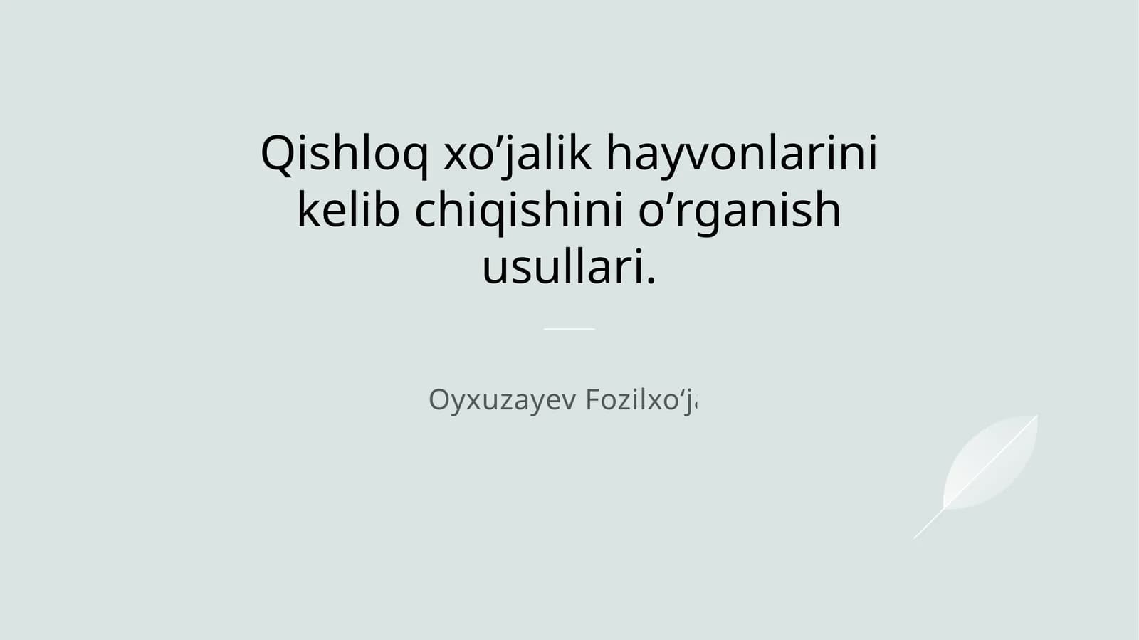 Qishloq xoʼjalik hayvonlarini kelib chiqishini oʼrganish usullari