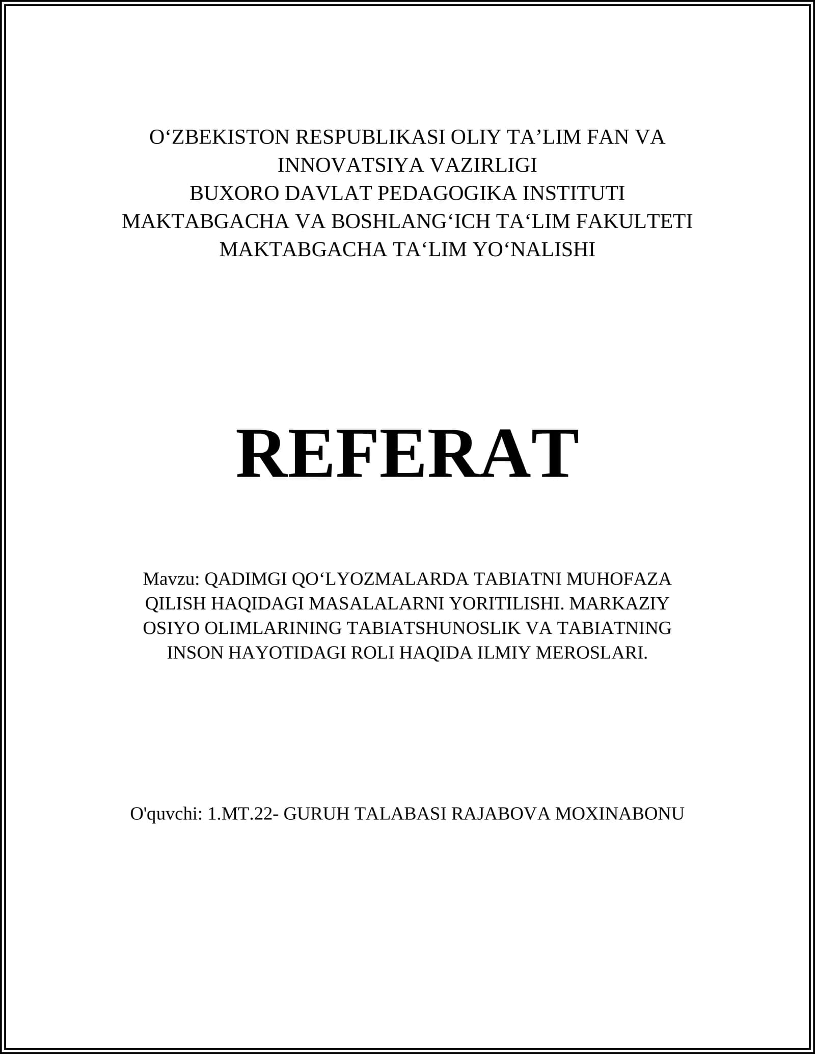 QADIMGI QO‘LYOZMALARDA TABIATNI MUHOFAZA QILISH HAQIDAGI MASALALARNI YORITILISHI. MARKAZIY OSIYO OLIMLARINING TABIATSHUNOSLIK VA TABIATNING INSON HAYOTIDAGI ROLI HAQIDA ILMIY MEROSLARI