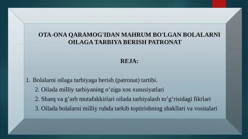 OTA-ONA QARAMOG'IDAN MAHRUM BO'LGAN BOLALARNI OILAGA TARBIYA BERISH PATRONAT