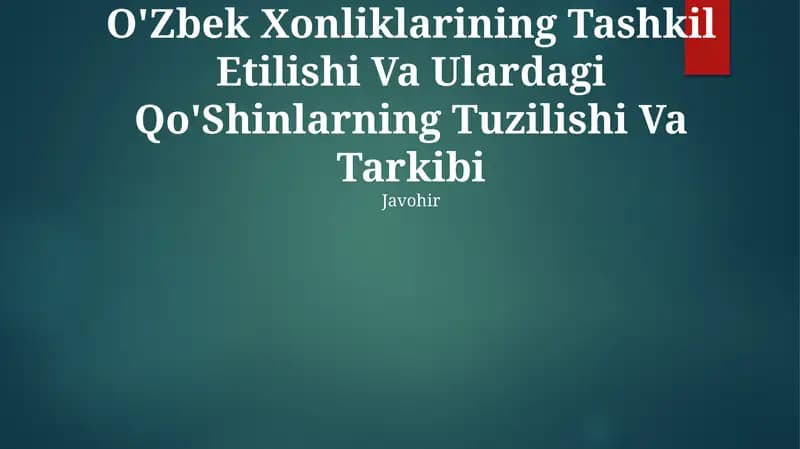 O'Zbek Xonliklarining Tashkil Etilishi Va Ulardagi Qo'Shinlarning Tuzilishi Va Tarkibi
