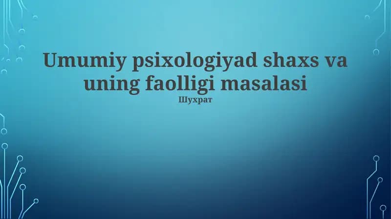 Umumiy psixologiyada shaxs va uning faolligi masalasi