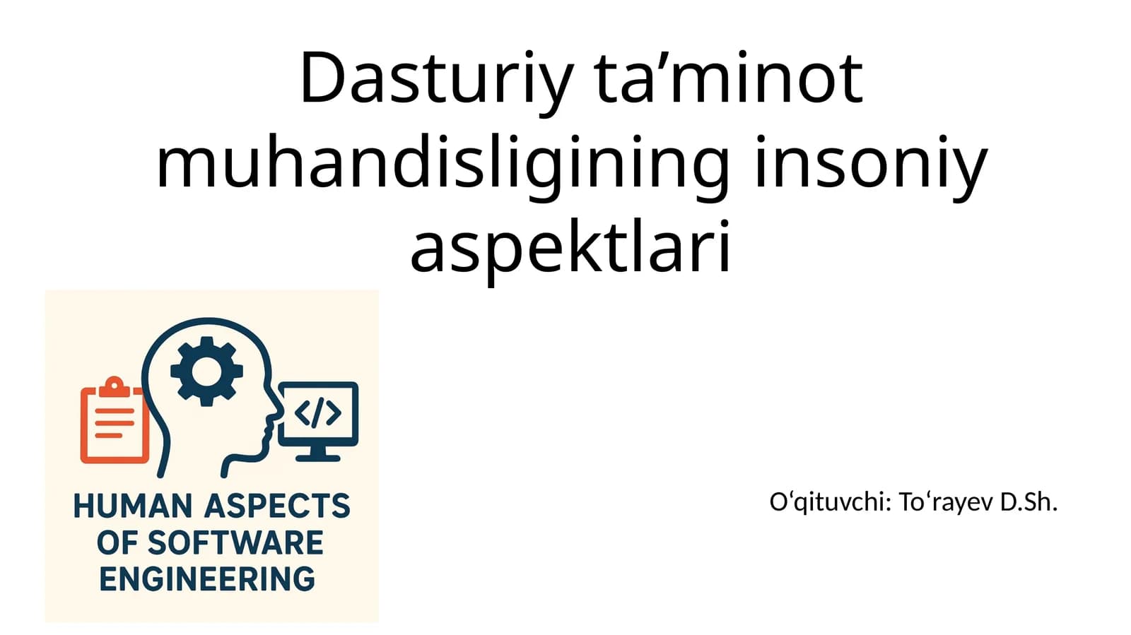 Dasturiy ta’minot muhandisligining insoniy aspektlari