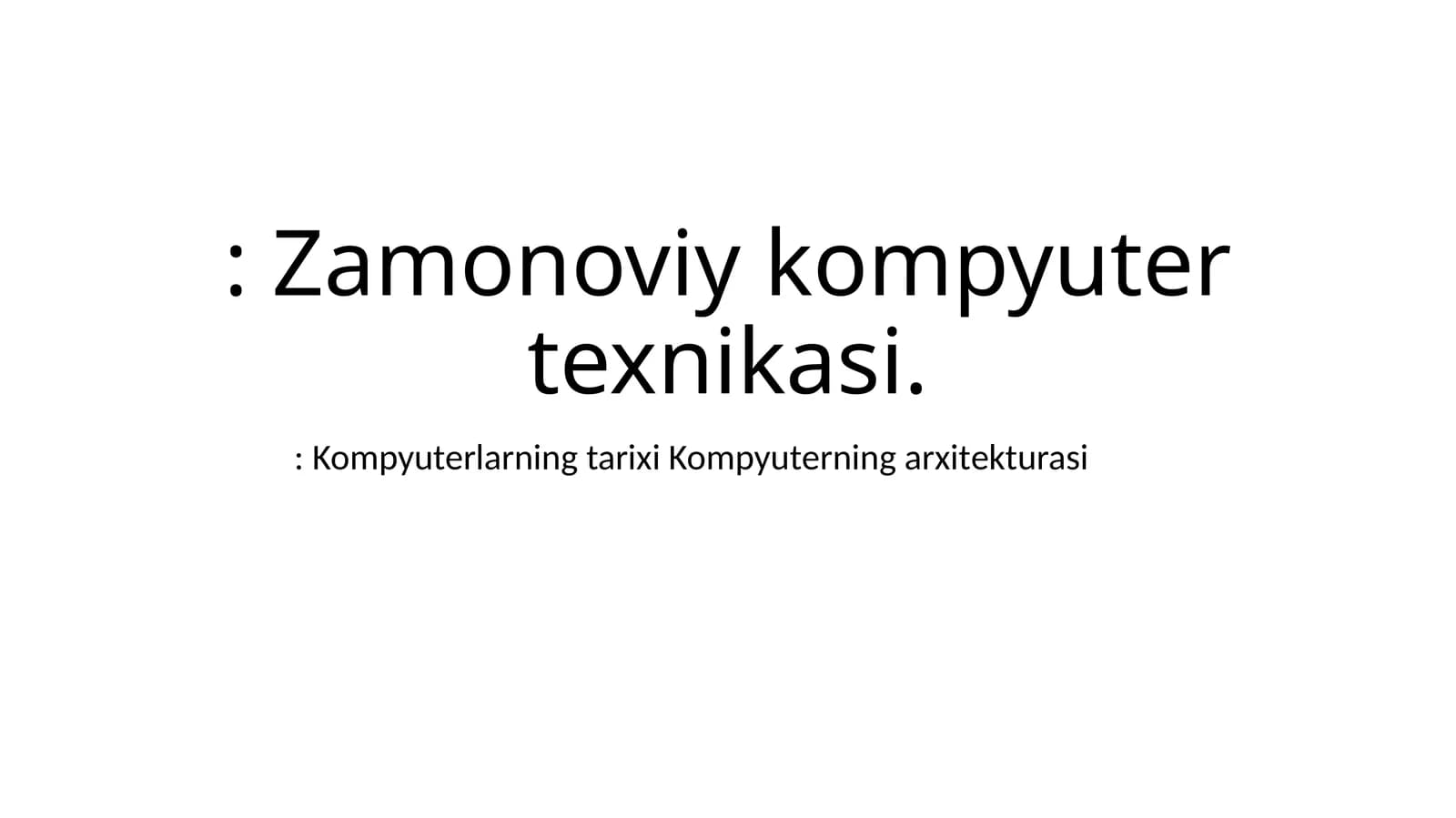 Zamonoviy kompyuter texnikasi