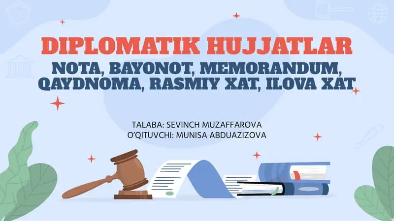 DIPLOMATIK HUJJATLAR NOTA, BAYONOT, MEMORANDUM, QAYDNOMA, RASMIY XAT, ILOVA XAT