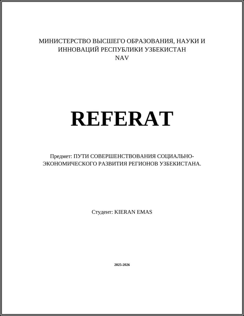 REFERAT ПУТИ СОВЕРШЕНСТВОВАНИЯ СОЦИАЛЬНО-ЭКОНОМИЧЕСКОГО РАЗВИТИЯ РЕГИОНОВ УЗБЕКИСТАНА