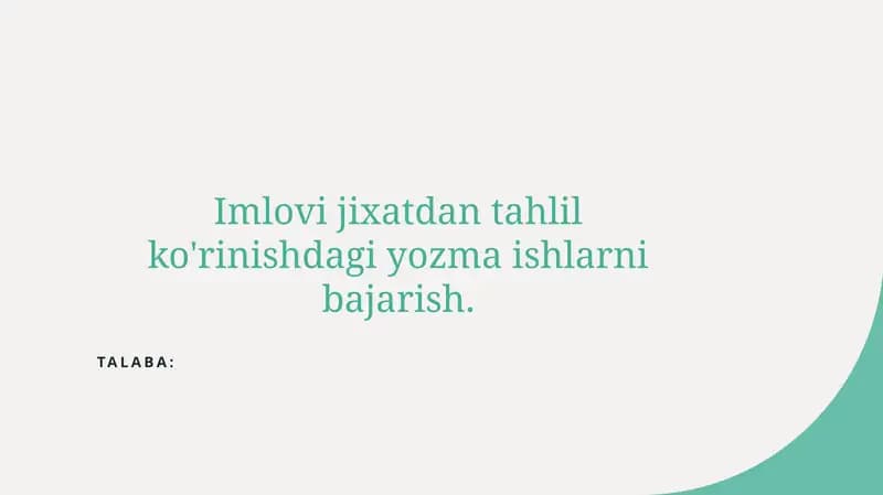 Imlovi jixatdan tahlil ko'rinishdagi yozma ishlarni bajarish