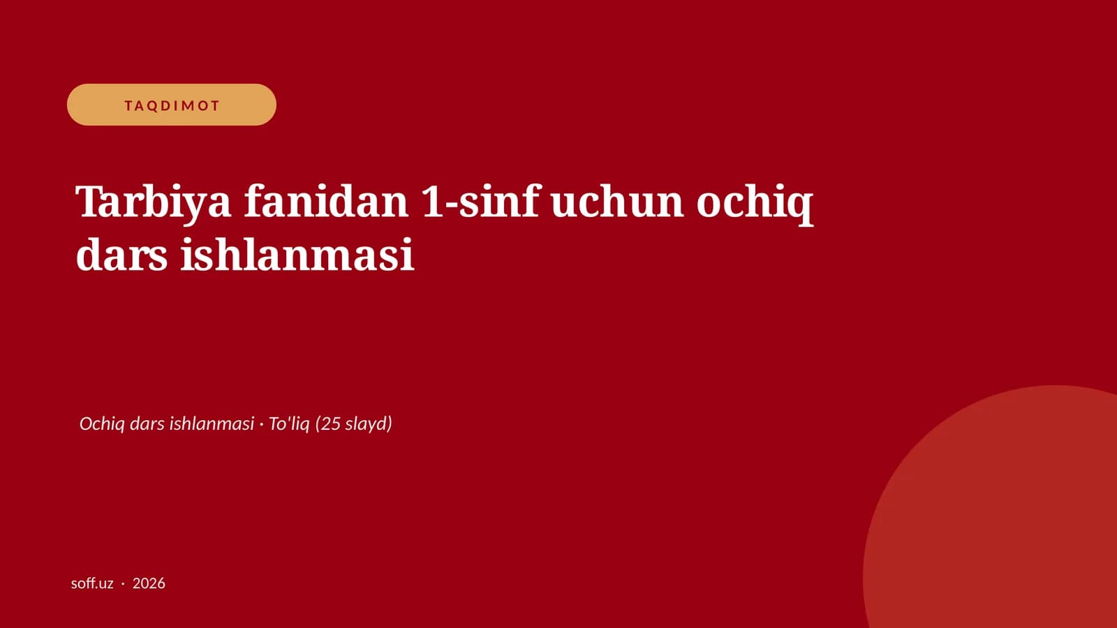 Tarbiya fanidan 1-sinf uchun ochiq dars ishlanmasi