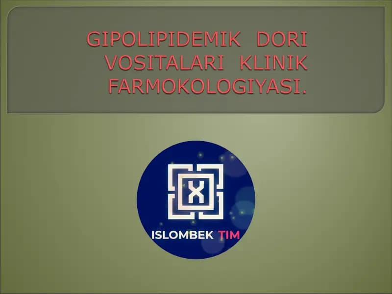 GIPOLIPIDIMIK dori vositalari klinik farmakologiyasi